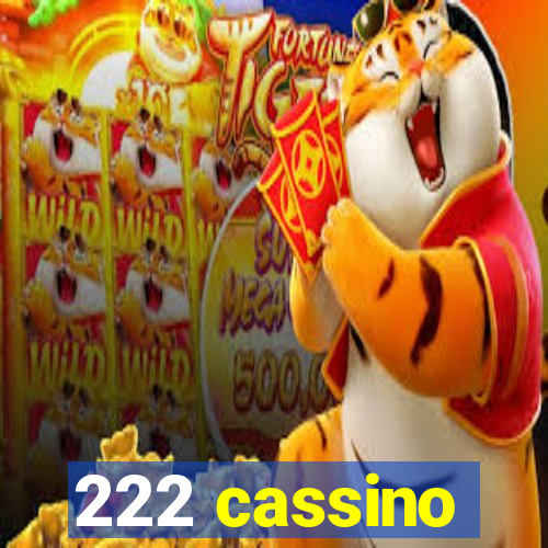 222 cassino